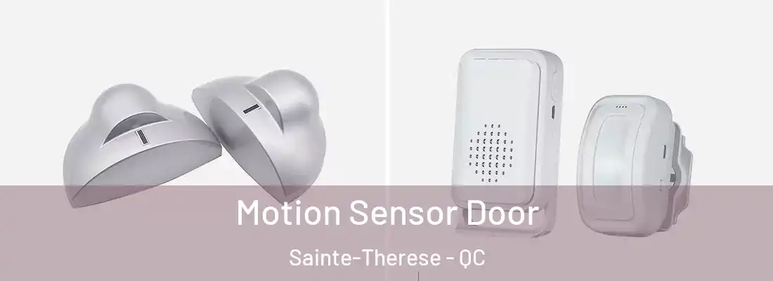  Motion Sensor Door Sainte-Therese - QC