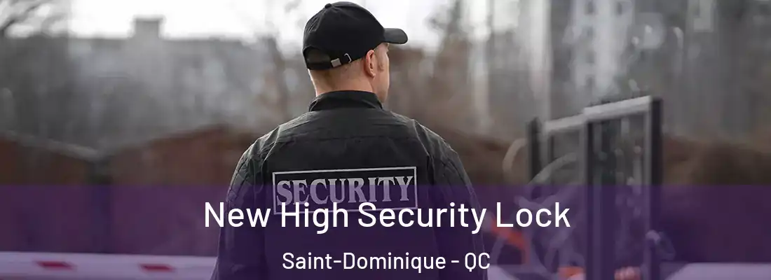 New High Security Lock Saint-Dominique - QC
