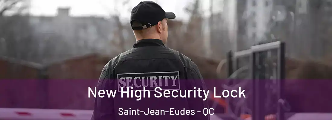  New High Security Lock Saint-Jean-Eudes - QC