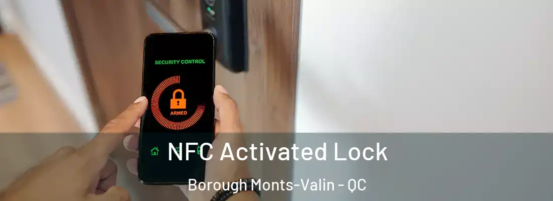  NFC Activated Lock Borough Monts-Valin - QC