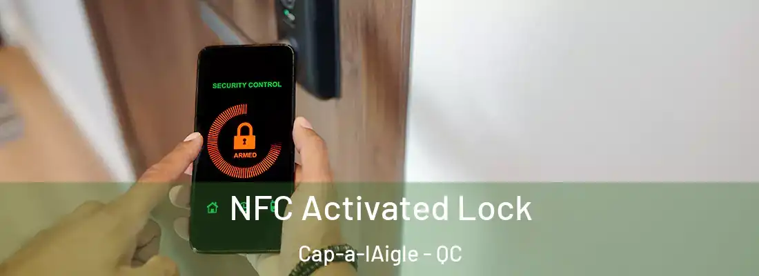 NFC Activated Lock Cap-a-lAigle - QC