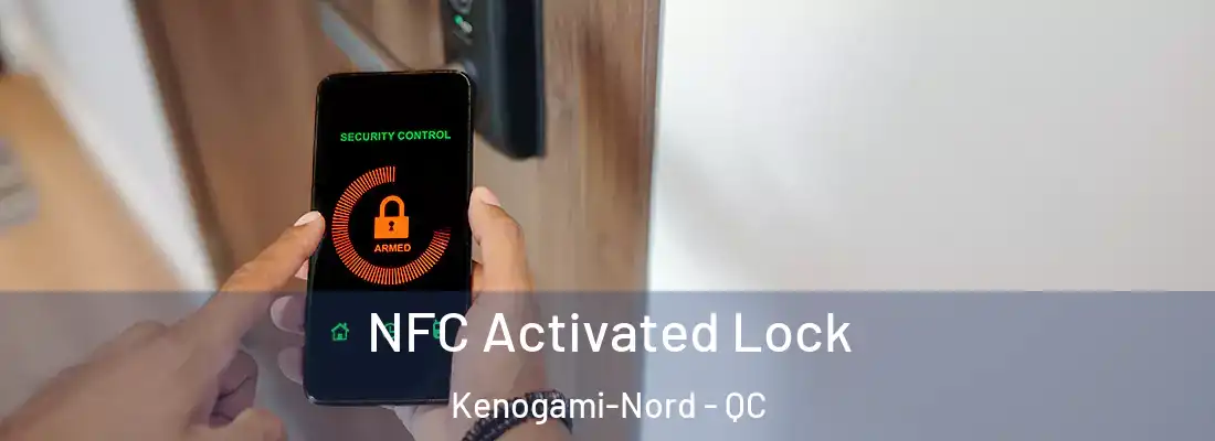  NFC Activated Lock Kenogami-Nord - QC
