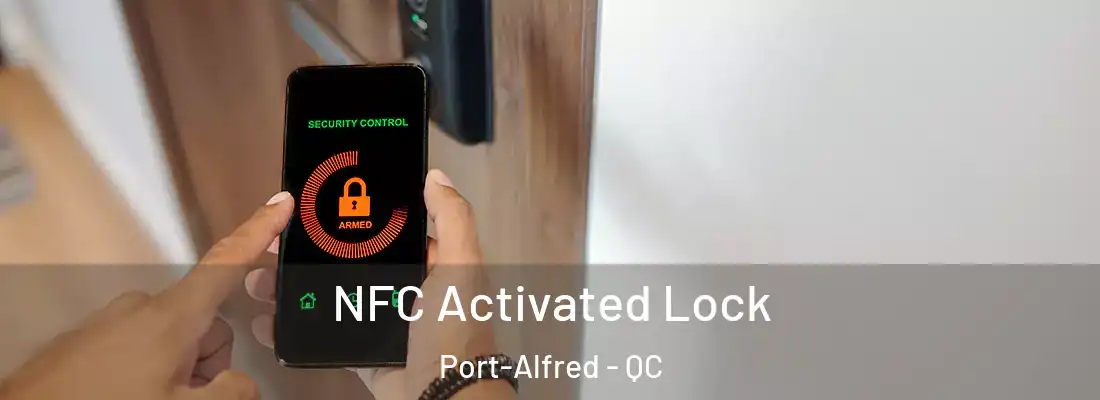  NFC Activated Lock Port-Alfred - QC