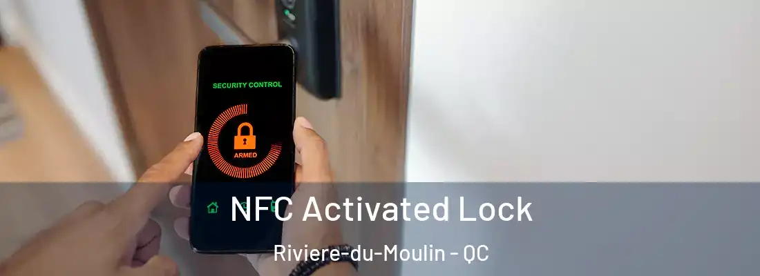  NFC Activated Lock Riviere-du-Moulin - QC