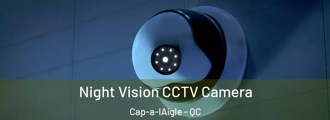  Night Vision CCTV Camera Cap-a-lAigle - QC
