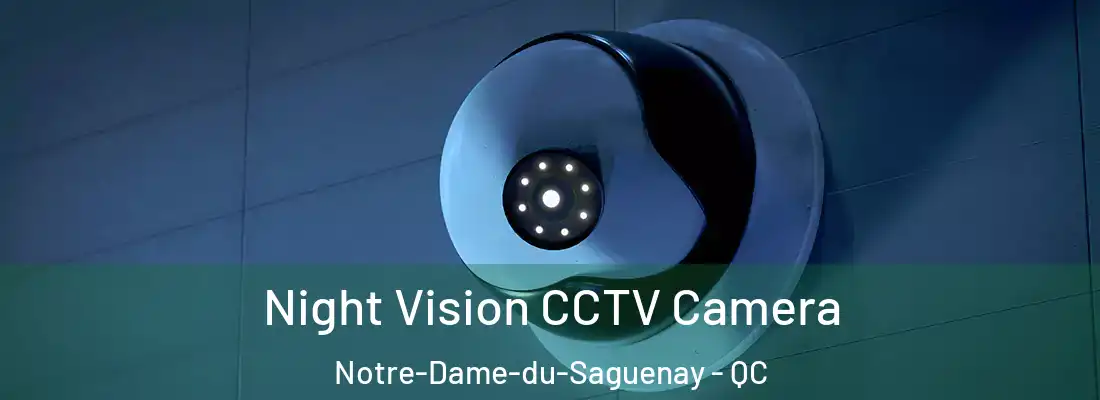  Night Vision CCTV Camera Notre-Dame-du-Saguenay - QC