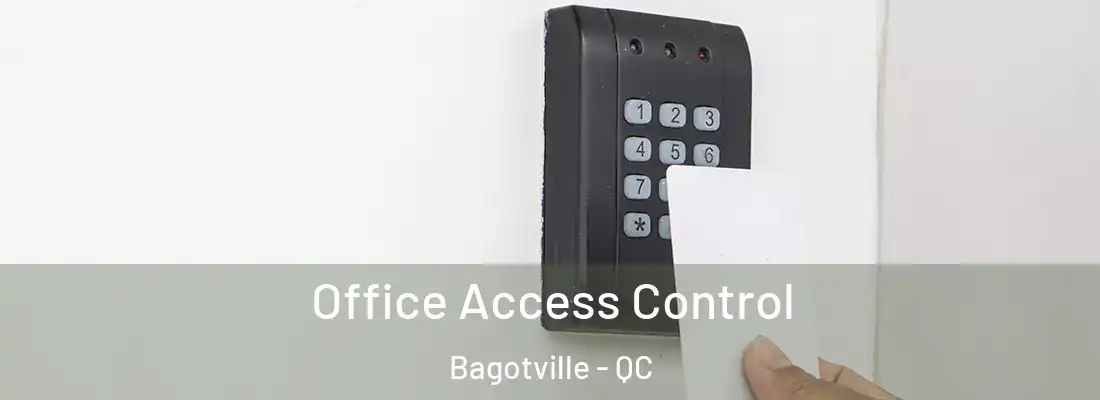  Office Access Control Bagotville - QC