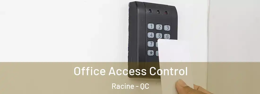 Office Access Control Racine - QC