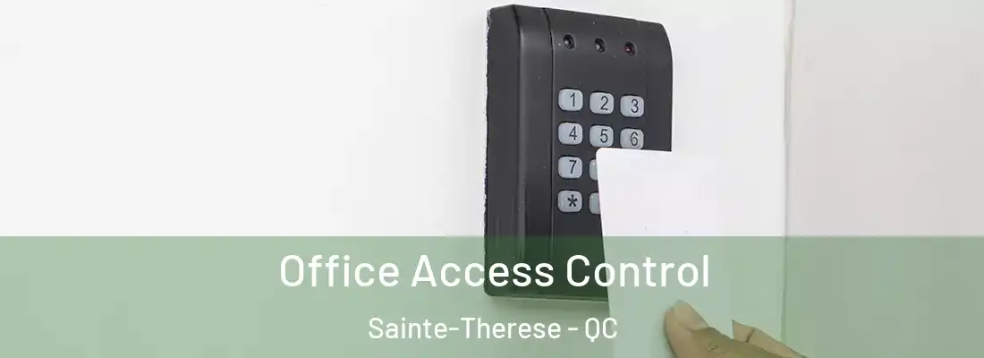  Office Access Control Sainte-Therese - QC
