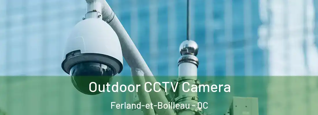  Outdoor CCTV Camera Ferland-et-Boilleau - QC