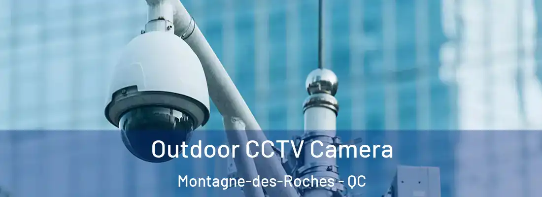  Outdoor CCTV Camera Montagne-des-Roches - QC