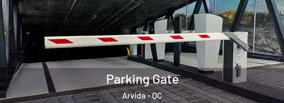  Parking Gate Arvida - QC