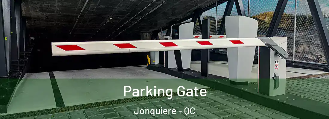 Parking Gate Jonquiere - QC
