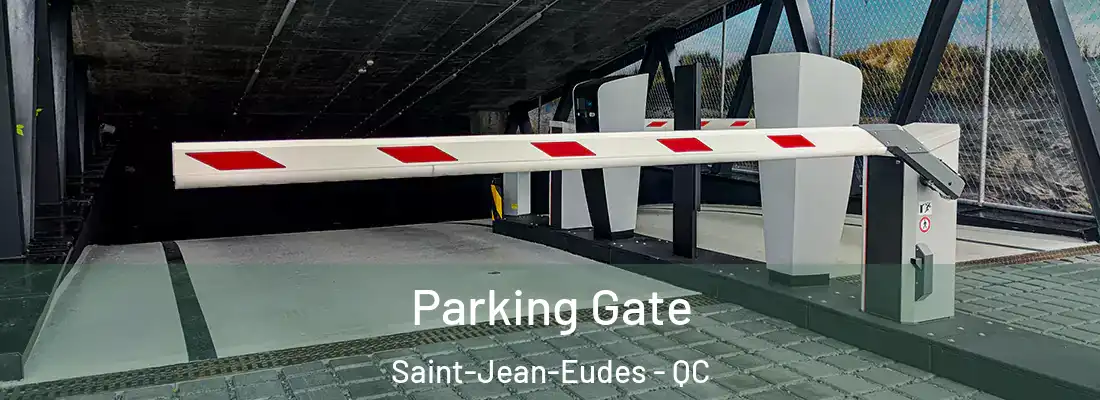 Parking Gate Saint-Jean-Eudes - QC