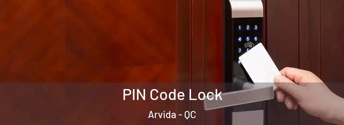  PIN Code Lock Arvida - QC