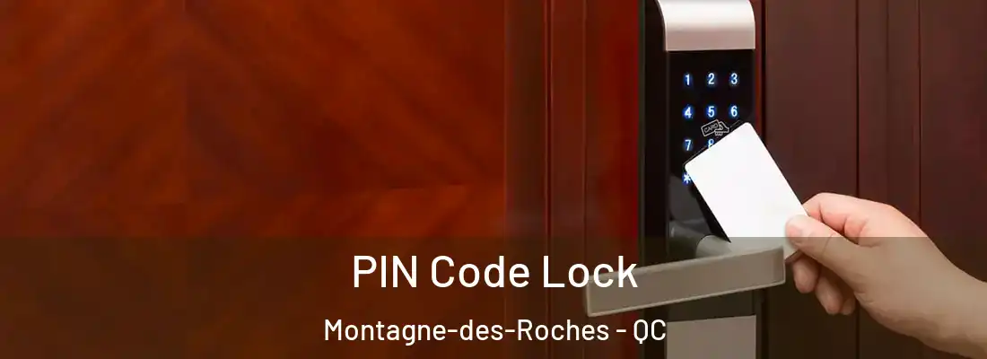 PIN Code Lock Montagne-des-Roches - QC