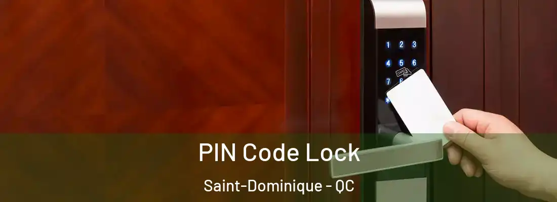  PIN Code Lock Saint-Dominique - QC