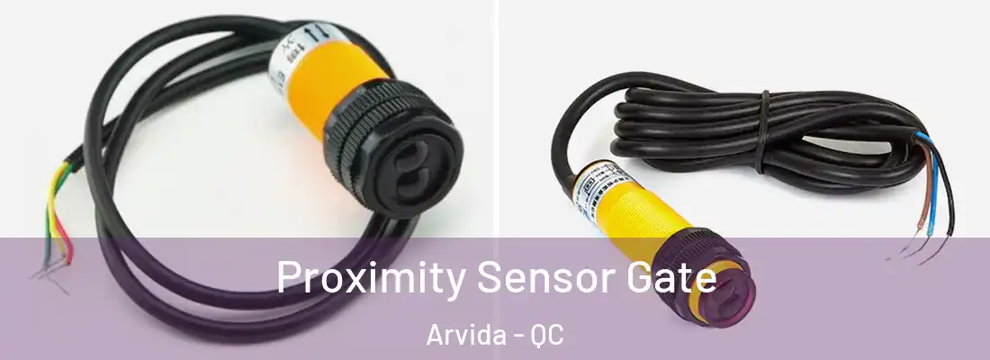  Proximity Sensor Gate Arvida - QC