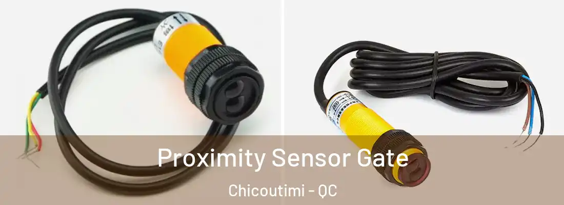  Proximity Sensor Gate Chicoutimi - QC