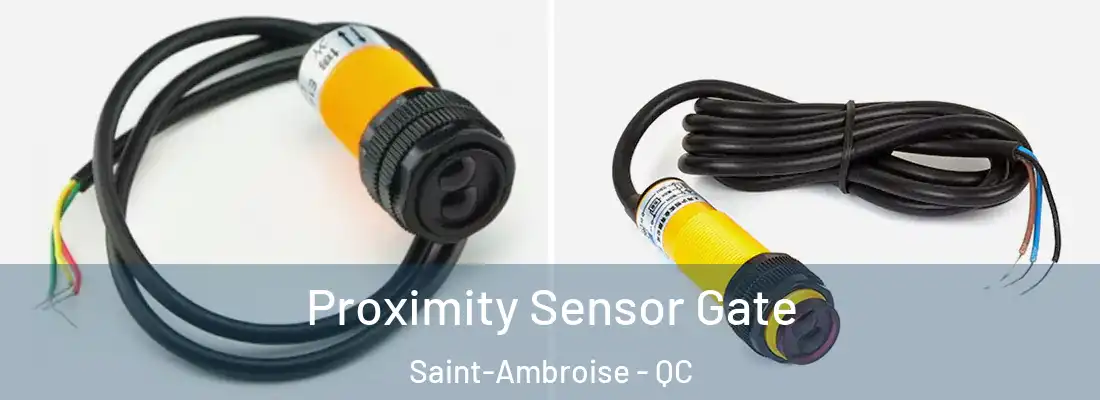  Proximity Sensor Gate Saint-Ambroise - QC