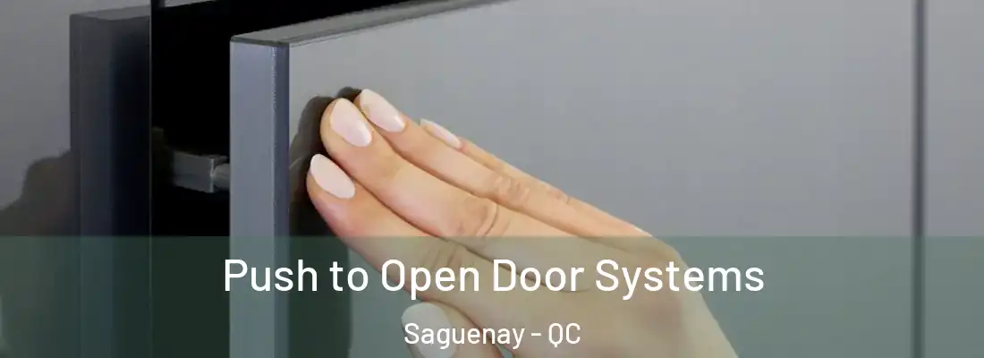  Push to Open Door Systems Saguenay - QC