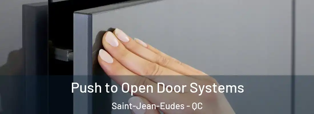 Push to Open Door Systems Saint-Jean-Eudes - QC