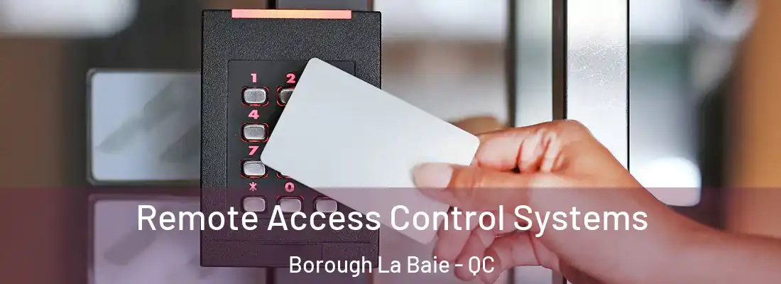  Remote Access Control Systems Borough La Baie - QC