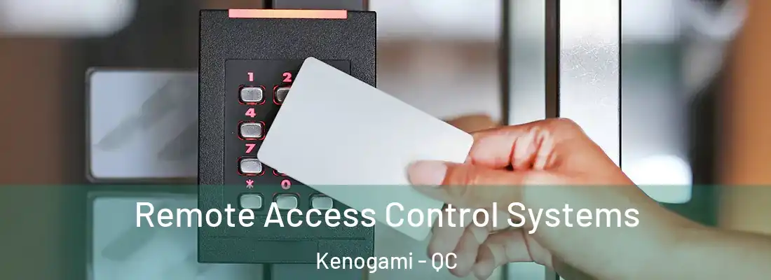  Remote Access Control Systems Kenogami - QC