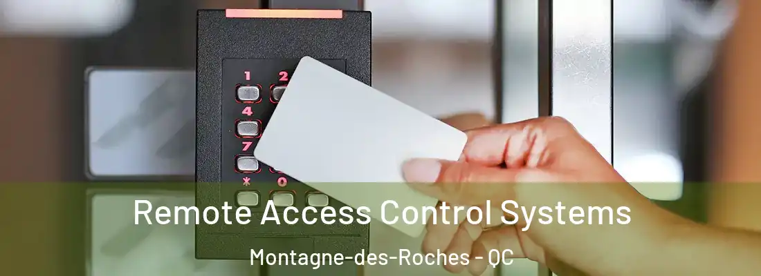  Remote Access Control Systems Montagne-des-Roches - QC