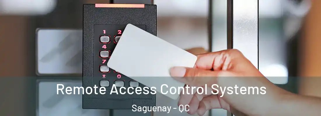  Remote Access Control Systems Saguenay - QC