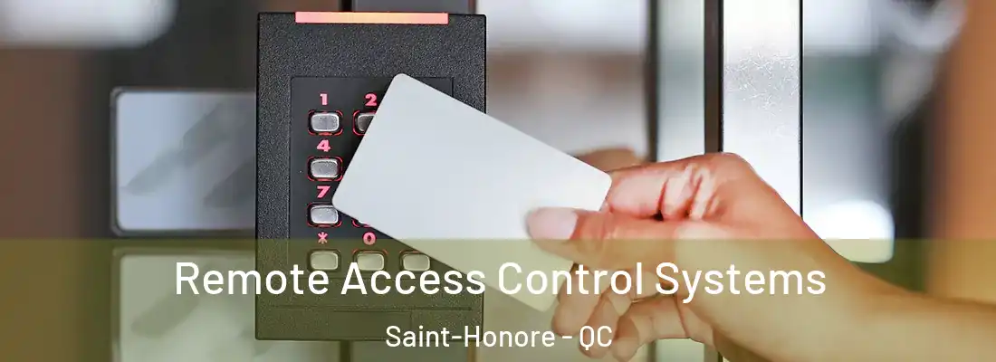  Remote Access Control Systems Saint-Honore - QC