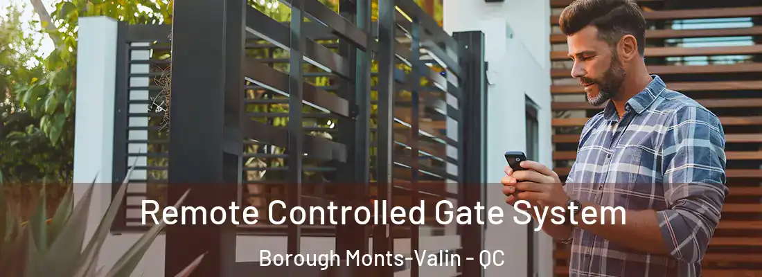  Remote Controlled Gate System Borough Monts-Valin - QC