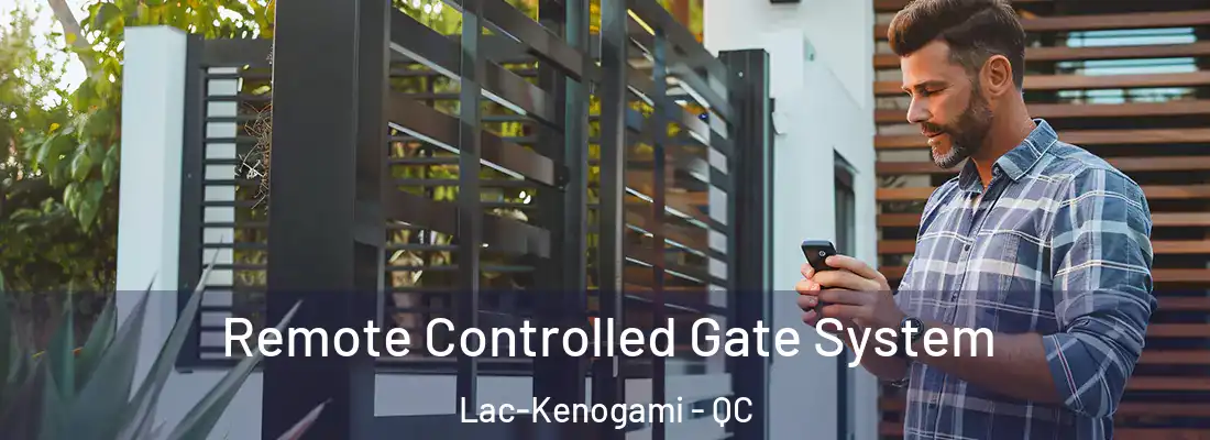  Remote Controlled Gate System Lac-Kenogami - QC