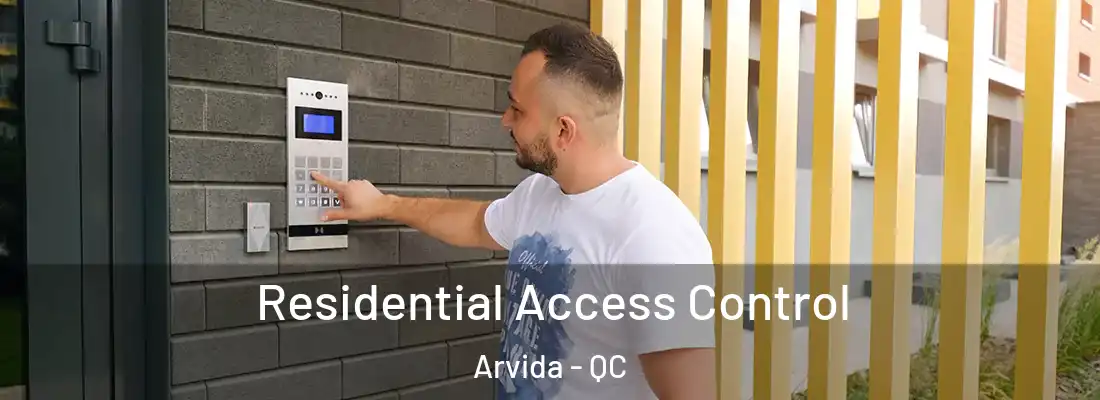  Residential Access Control Arvida - QC