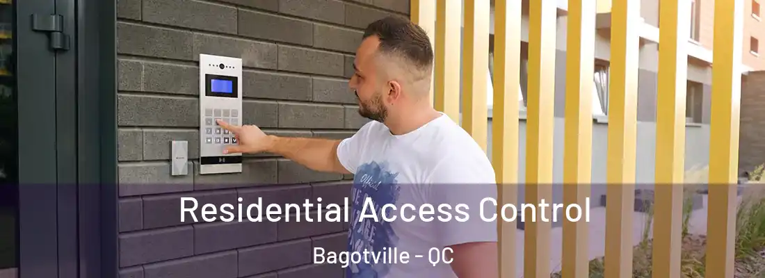  Residential Access Control Bagotville - QC