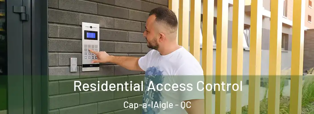  Residential Access Control Cap-a-lAigle - QC