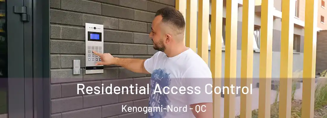  Residential Access Control Kenogami-Nord - QC