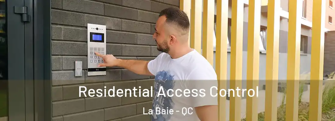  Residential Access Control La Baie - QC