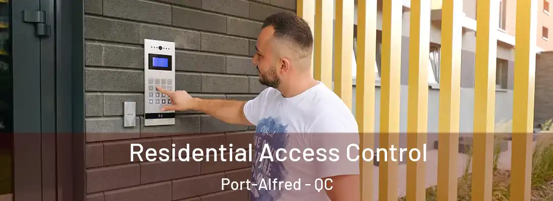  Residential Access Control Port-Alfred - QC