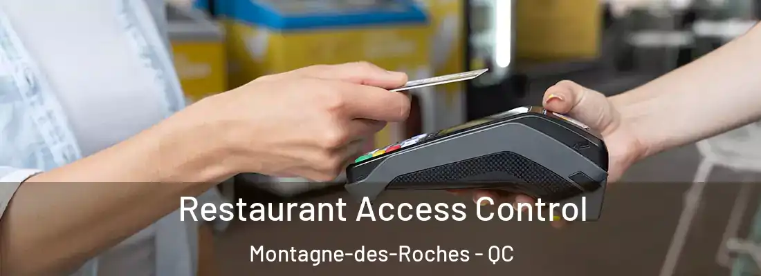  Restaurant Access Control Montagne-des-Roches - QC
