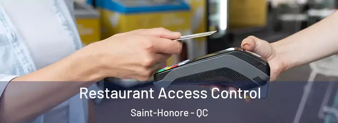 Restaurant Access Control Saint-Honore - QC
