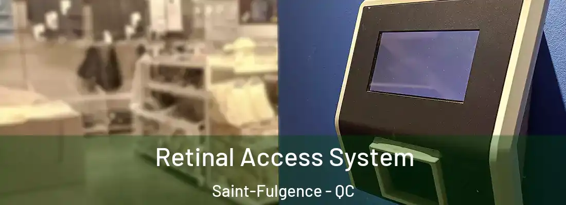  Retinal Access System Saint-Fulgence - QC