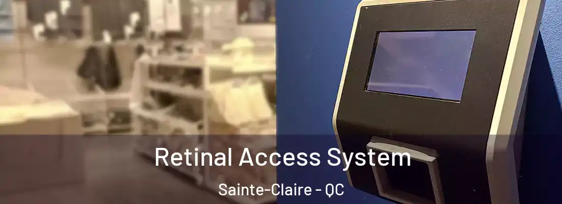  Retinal Access System Sainte-Claire - QC