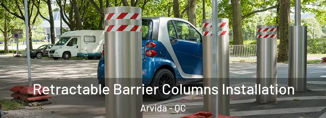  Retractable Barrier Columns Installation Arvida - QC