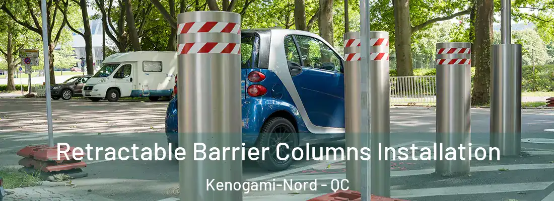  Retractable Barrier Columns Installation Kenogami-Nord - QC
