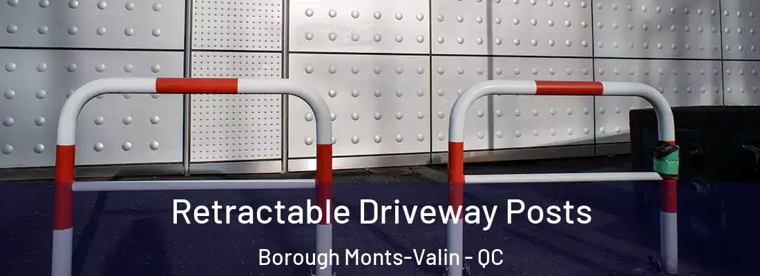  Retractable Driveway Posts Borough Monts-Valin - QC