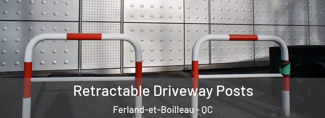 Retractable Driveway Posts Ferland-et-Boilleau - QC