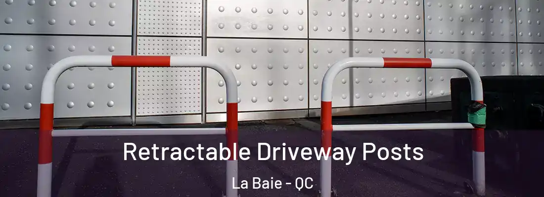 Retractable Driveway Posts La Baie - QC