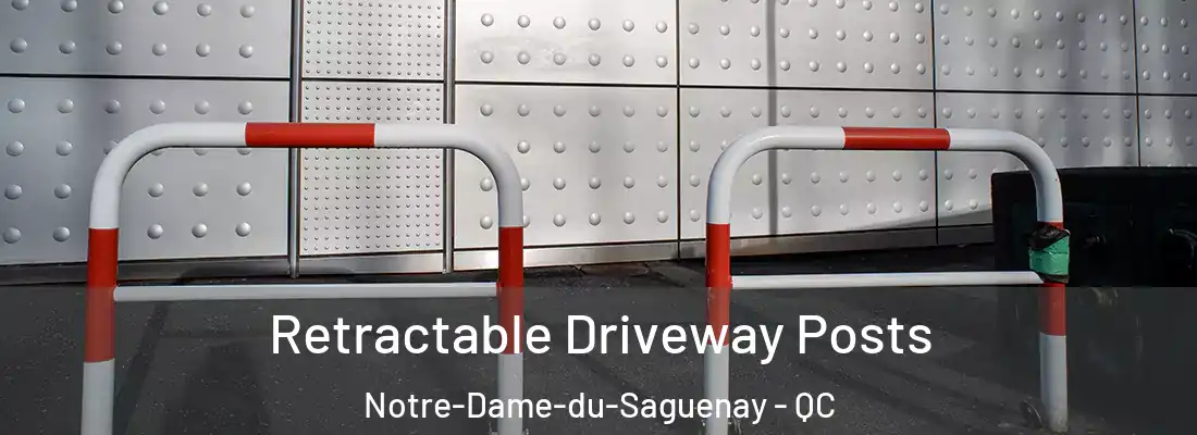 Retractable Driveway Posts Notre-Dame-du-Saguenay - QC