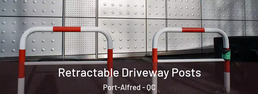 Retractable Driveway Posts Port-Alfred - QC